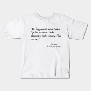 A Poetic Quote from "Alone" by Alfred Lord Tennyson Kids T-Shirt